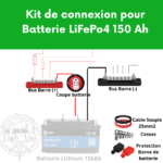 Kit permettant de connecter en sécurité la batterie de cellule 150Ah camping-car, van, fourgon aménagé ou bateau